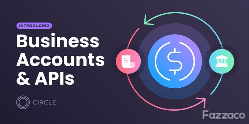 Circle推出全新Circle Account，促进数字资产投资